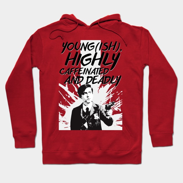 young(ish), highly caffeinated and deadly Hoodie by byebyesally